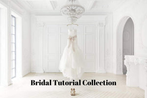 Bridal Tutorial Collection